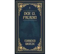 Die Lehrjahre: Der 13. Paladin Band I-V: Sammel-Boxset: 1-5