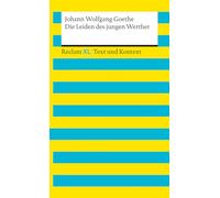 Die Leiden des jungen Werther. Textausgabe mit Kommentar und Materialien: Reclam XL - Text und Kontext: 16122