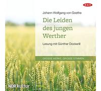 Die Leiden des jungen Werther: Ungekürzte Lesung mit Günther Dockerill