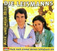 die Leismanns - Pack Noch Einmal Deinen Schlafsack Ein - Alte und neue Hits von Renate und Werner Leismann