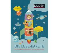 Die Lese-Rakete: 50 lustige Geschichten zum ersten Lesen. Ganz einfach starten und immer weiter steigern. Ab 1. Klasse. Buch für Leseanfänger: Reimgeschichten für das Lesetraining mit Spaß