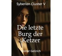 Die letzte Burg der Ketzer: Syberian Cluster V