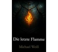 Die letzte Flamme