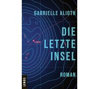 Die letzte Insel: Roman