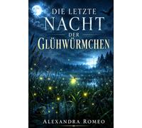 Die letzte Nacht der Glühwürmchen
