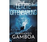 DIE LETZTE OFFENBARUNG (Die Abenteuer von Ulises Vidal)