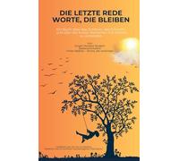 Die letzte Rede - Worte, die bleiben