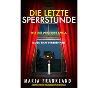 Die letzte Sperrstunde: Wer mit dem Feuer spielt, muss sich verbrennen (Die letzte Sperrstunde und Der Letzte steht)