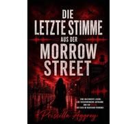 Die letzte Stimme aus der Morrow Street: Eine inszenierte Leiche, eine verschwundene Aufnahme und ein Killer, der sich im Rauschen verbirgt. (DIE BLACK-SIGNAL-ERMITTLUNGEN)