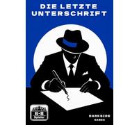 Die letzte Unterschrift: Krimidinner für Zuhause für 6 bis 8 Personen