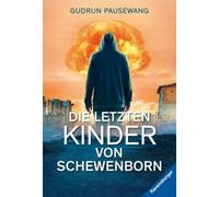 Die letzten Kinder von Schewenborn: oder ... sieht so unsere Zukunft aus?
