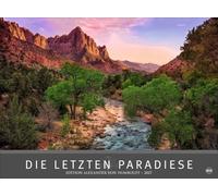 Die letzten Paradiese - Edition Alexander von Humboldt Kalender 2027: Alexander von Humboldt-Reihe. Großformat-Wandkalender mit atemberaubenden Landschafts-Fotografien. Foto-Kalender XXL. Querformat.