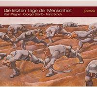 Die letzten Tage der Menscheit : Chants militaires autrichiens aux débuts de la Grande Guerre. Szanto, Schuh, Wagner.