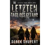 Die Letzten Tage des Gefahr: 2 (Last Days)