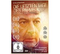 Die letzten Tage des Parvis K. - Die Geschichte eines Flüchtlings [Alemania] [DVD]