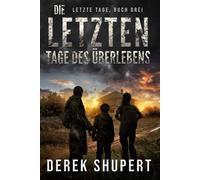 Die Letzten Tage des Überlebens: 3 (Last Days)