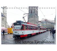 Die letzten Tatrabahnen (Tischkalender 2026 DIN A5 quer), CALVENDO Monatskalender: Seit den sechziger Jahren fahren Tatra-Straßenbahnen in auf dem Gebiet der ehemaligen DDR.