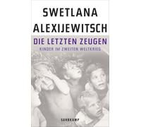 Die letzten Zeugen Kinder im Zweiten Weltkrieg: 4697
