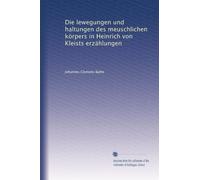 Die lewegungen und haltungen des meuschlichen körpers in Heinrich von Kleists erzählungen