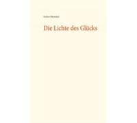 Die Lichte Des Glücks (ebook)
