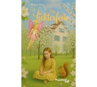 Die Lichterfeen: Fine und Lena retten den Wald