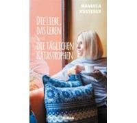 Die Liebe Das Leben Und Die Täglichen Katastrophen (ebook)
