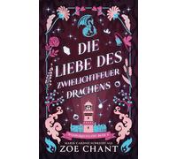 Die Liebe des Zwielichtfeuerdrachens (Wandlerzuflucht)