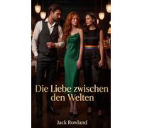 Die Liebe zwischen den Welten (Jack & Clara)
