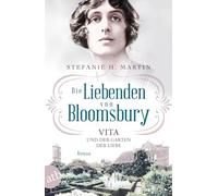 Die Liebenden von Bloomsbury - Vita und der Garten der Liebe: Roman: 3