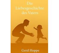Die Liebesgeschichte des Vaters: "Wie der himmlische Vater unser Herz nach Hause ruft"