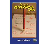 Die Liga der Rechtschreib-Nerds Band 2: Zwischen Verlagswahnsinn, Zeitreisen und Fälle fürs Leben (Die Evolution der Nerds - Film, Computer & Gesellschaft im Wandel der Absurdität.)