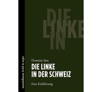 Die Linke in der Schweiz: Eine Einführung