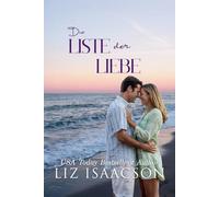 Die Liste der Liebe: Herzerwärmende Romantik am Meer (Hilton Head Inselromanze)