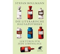 Die literarische Hausapotheke: Lektüren für jede Lebenslage | Shortlist 'Die schönsten deutschen Bücher" Stiftung Buchkunst