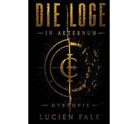 Die Loge: In aeternum