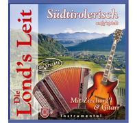 die Lond'S Leit - Südtirolisch aufgspielt mit Ziechorgl und Gitrarr (Harmonika und Gitarre Instrumental)