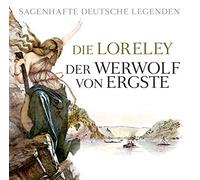 Die Loreley/ Der Werwolf Von - Sagenhafte Deutsche Legenden