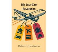 Die Low-Cost Revolution: Wie ein neues Airlinemodell die kommerzielle Luftfahrt disruptiv veränderte und wie sich etablierte Airlines gegen die neue Konkurrenz zu wehren versuchen.
