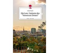 Die Low-Variante des "American Dream". Life is a Story - story.one