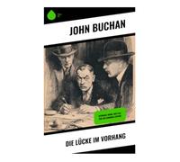 Die Lücke im Vorhang: Spionage-Krimi: Der Fall für Sir Edwards Leithen