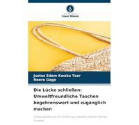 Die Lücke schließen: Umweltfreundliche Taschen begehrenswert und zugänglich machen: Schwierigkeiten bei der Einführung umweltfreundlicher Taschen in Indien