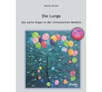 Die Lunge - das zarte Organ in der chinesischen Medizin
