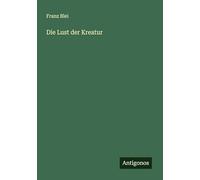 Die Lust der Kreatur