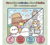Die Lustige Weltreise: Kawaii Italien - "Bold & Easy" Malbuch: Mal- und Entdeckungsbuch - Entdecke das Dolce Vita mit Mochi und Tama: 40 Süße Bilder, lustige Fakten und italienische Kultur für Kinder.
