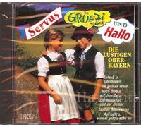 Die Lustigen Oberbayern - Die Lustigen Oberbayern - Servus, Grüezi und Hallo