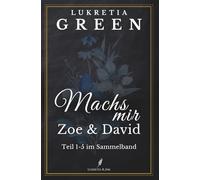 Die Mach's mir-Reihe: Band 1-5 im Sammelband - Zoe & David (Friends with Benefits)