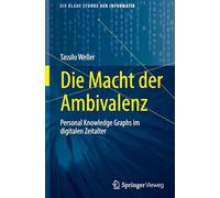 Die Macht der Ambivalenz: Personal Knowledge Graphs im digitalen Zeitalter (Die blaue Stunde der Informatik)