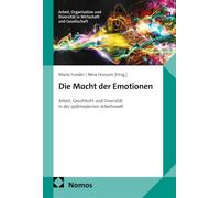 Die Macht der Emotionen: Arbeit, Geschlecht und Diversität in der spätmodernen Arbeitswelt: 8