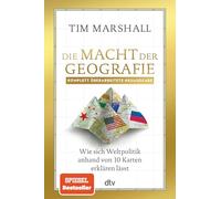 La fuerza de la geografía – Cómo explicar la política mundial con 10 mapas – Clásico revisado – dtv