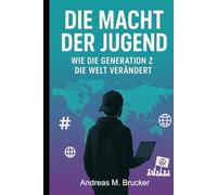 Die Macht der Jugend: Wie die Generation Z die Welt verändert (Homo Politicus)